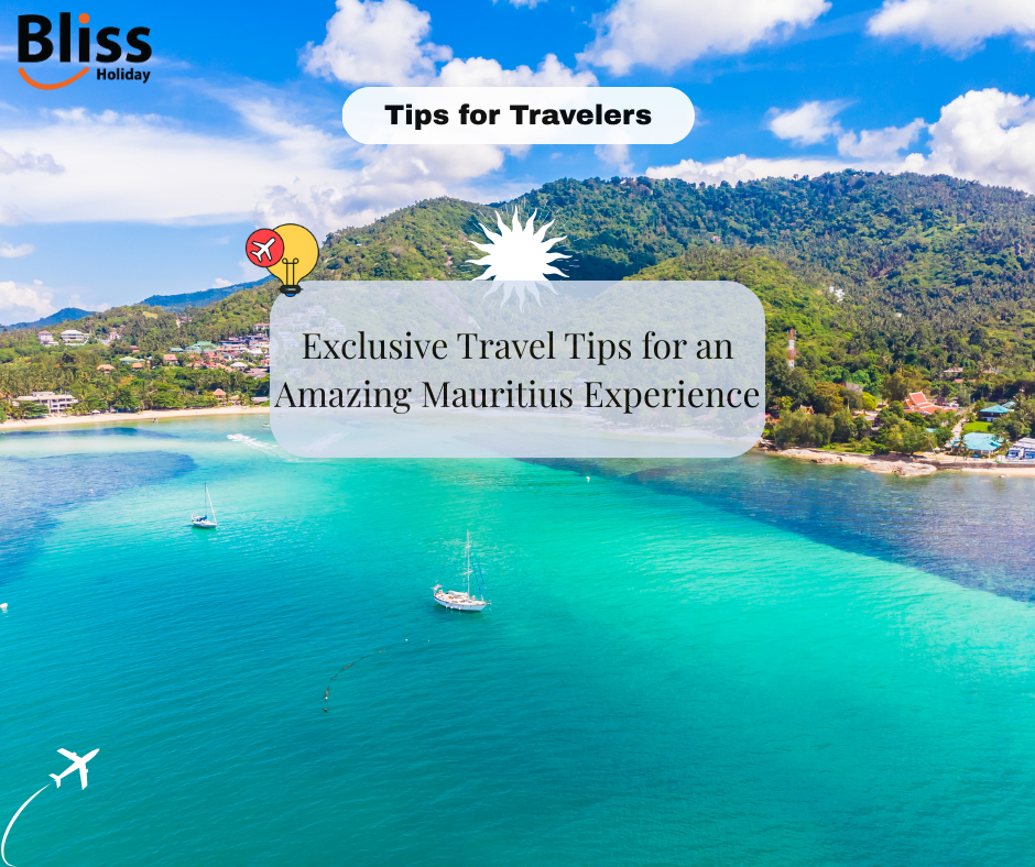 Exclusive Travel Tips for an Amazing Mauritius Experience